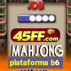 plataforma b6